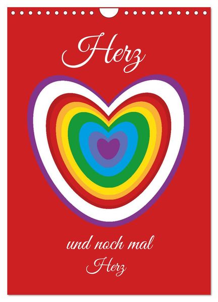 Herz und noch mal Herz (Wandkalender 2026 DIN A4 hoch) CALVENDO Monatskalender