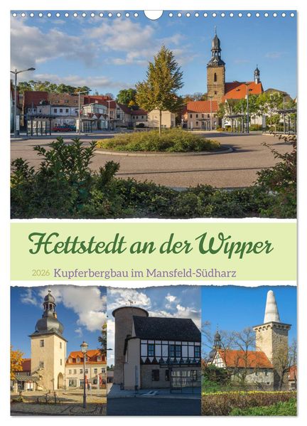 Die Stadt Hettstedt (Wandkalender 2026 DIN A3 hoch) CALVENDO Monatskalender