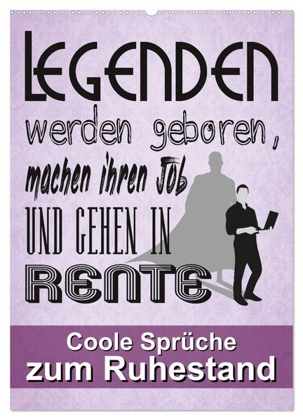 Coole Sprüche zum Ruhestand (Wandkalender 2026 DIN A2 hoch) CALVENDO Monatskalender