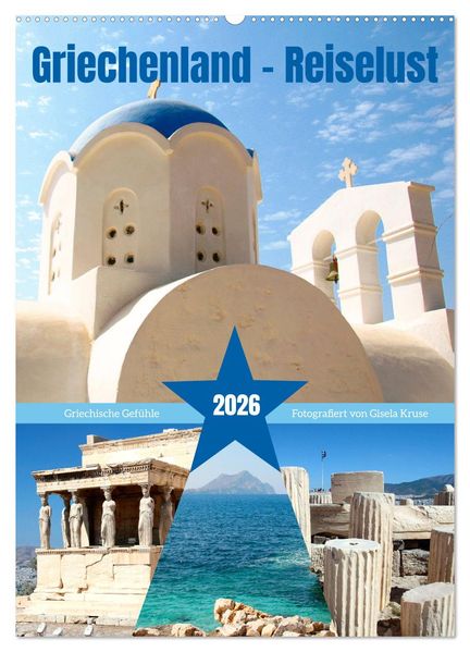 Griechenland - Reiselust (Wandkalender 2026 DIN A2 hoch) CALVENDO Monatskalender