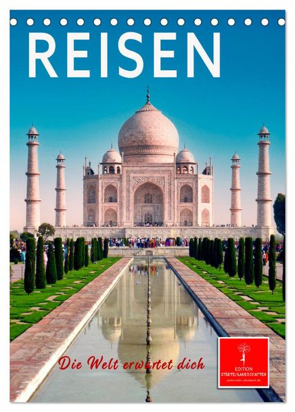 Reisen - die Welt erwartet dich (Tischkalender 2026 DIN A5 hoch) CALVENDO Monatskalender