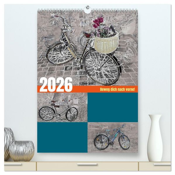 Beweg dich nach vorne! (hochwertiger Premium Wandkalender 2026 DIN A2 hoch) Kunstdruck in Hochglanz