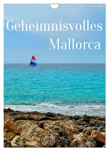Geheimnisvolles Mallorca (Wandkalender 2026 DIN A4 hoch) CALVENDO Monatskalender