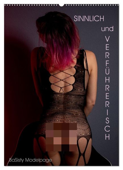 Verführerisch und Sinnlich by @ba_sisty_modelpage (Wandkalender 2026 DIN A2 hoch) CALVENDO Monatskalender