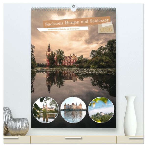 Sachsens Burgen und Schlösser - Beschreibbarer Kalender mit Ortsangaben (hochwertiger Premium Wandkalender 2026 DIN A2 hoch) Kunstdruck in Hochglanz