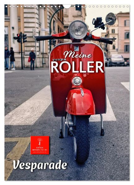 Meine Roller Vesparade (Wandkalender 2026 DIN A3 hoch) CALVENDO Monatskalender
