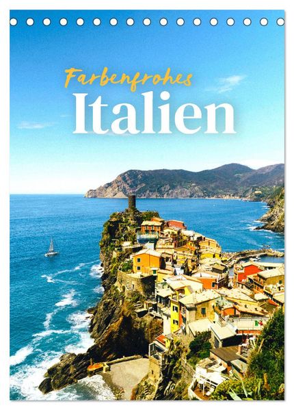 Farbenfrohes Italien (Tischkalender 2026 DIN A5 hoch) CALVENDO Monatskalender