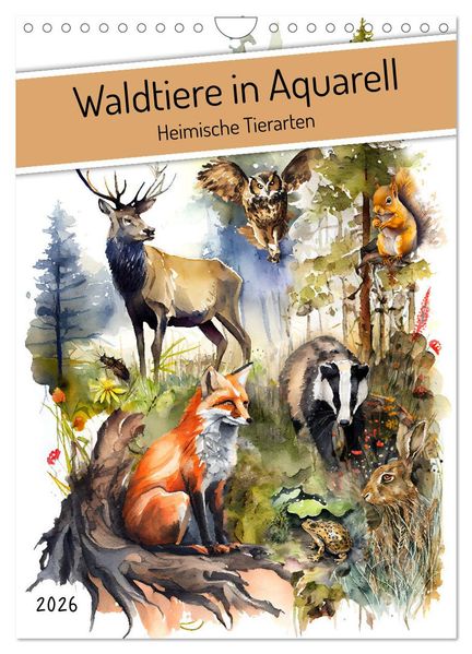Waldtiere in Aquarell - Heimische Tierarten (Wandkalender 2026 DIN A4 hoch) CALVENDO Monatskalender