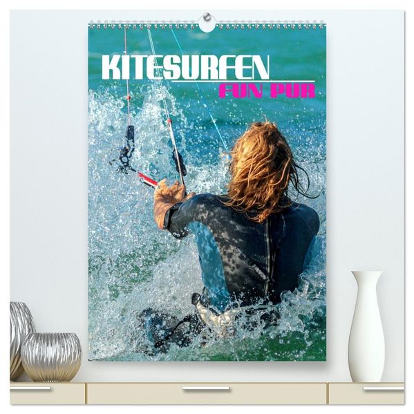 Kitesurfen - Fun pur (hochwertiger Premium Wandkalender 2026 DIN A2 hoch) Kunstdruck in Hochglanz