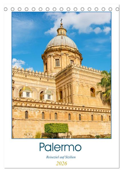Palermo - Reiseziel auf Sizilien (Tischkalender 2026 DIN A5 hoch) CALVENDO Monatskalender