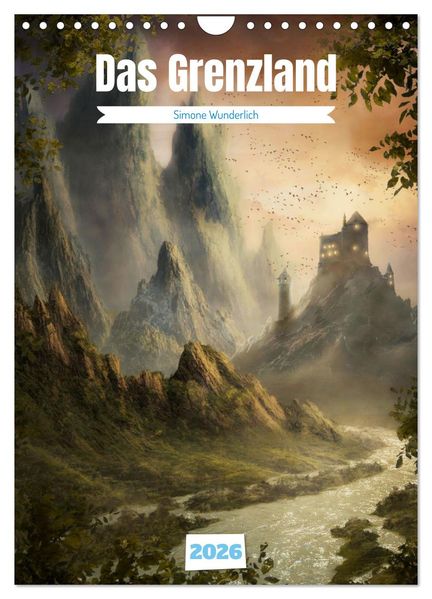 Das Grenzland (Wandkalender 2026 DIN A4 hoch) CALVENDO Monatskalender