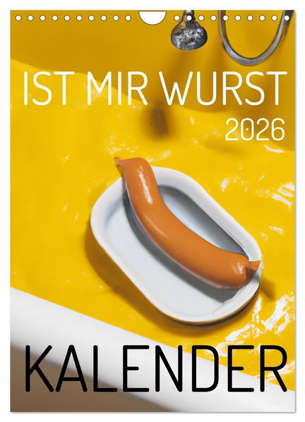 Ist mir Wurst Kalender (Wandkalender 2026 DIN A4 hoch) CALVENDO Monatskalender