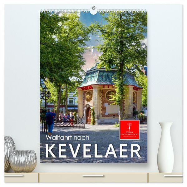 Wallfahrt nach Kevelaer (hochwertiger Premium Wandkalender 2026 DIN A2 hoch) Kunstdruck in Hochglanz