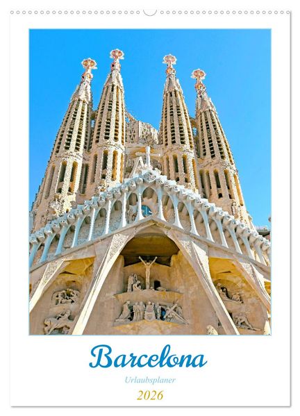 Barcelona - Urlaubsplaner (Wandkalender 2026 DIN A2 hoch) CALVENDO Monatskalender