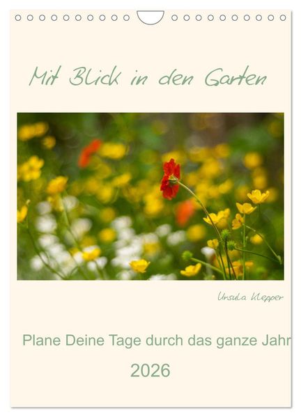 Mit Blick in den Garten (Wandkalender 2026 DIN A4 hoch) CALVENDO Monatskalender