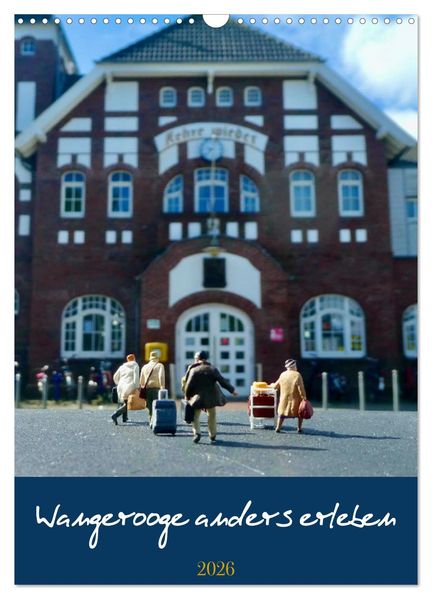 Wangerooge anders erleben (Wandkalender 2026 DIN A3 hoch) CALVENDO Monatskalender