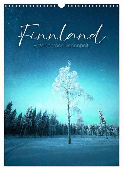 Finnland - Bezaubernde Schönheit. (Wandkalender 2026 DIN A3 hoch) CALVENDO Monatskalender