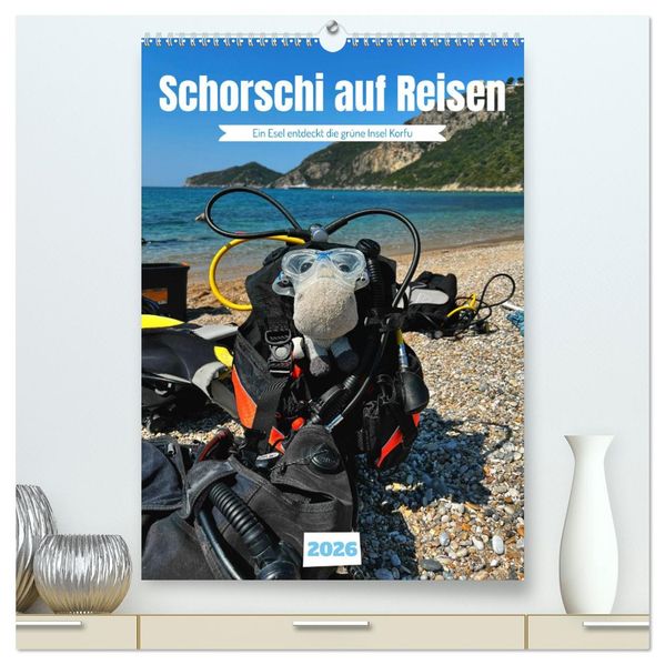 Schorschi auf Reisen (hochwertiger Premium Wandkalender 2026 DIN A2 hoch) Kunstdruck in Hochglanz