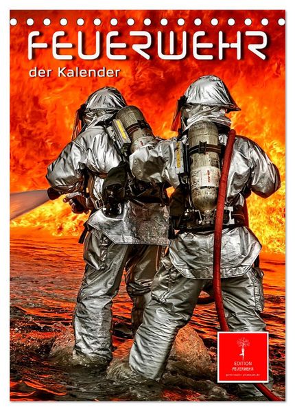 Feuerwehr - der Kalender (Tischkalender 2026 DIN A5 hoch) CALVENDO Monatskalender