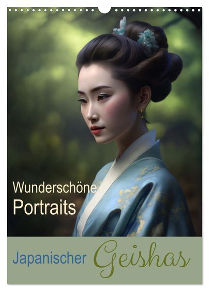 Wunderschöne Portraits Japanischer Geishas (Wandkalender 2026 DIN A3 hoch) CALVENDO Monatskalender