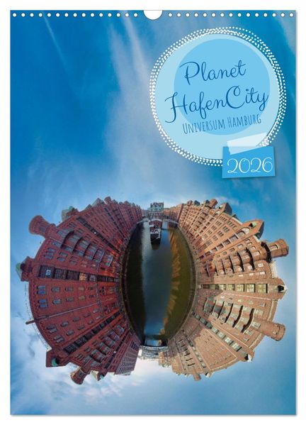 Planet Hafencity - Universum Hamburg (Wandkalender 2026 DIN A3 hoch) CALVENDO Monatskalender