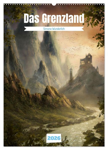 Das Grenzland (Wandkalender 2026 DIN A2 hoch) CALVENDO Monatskalender