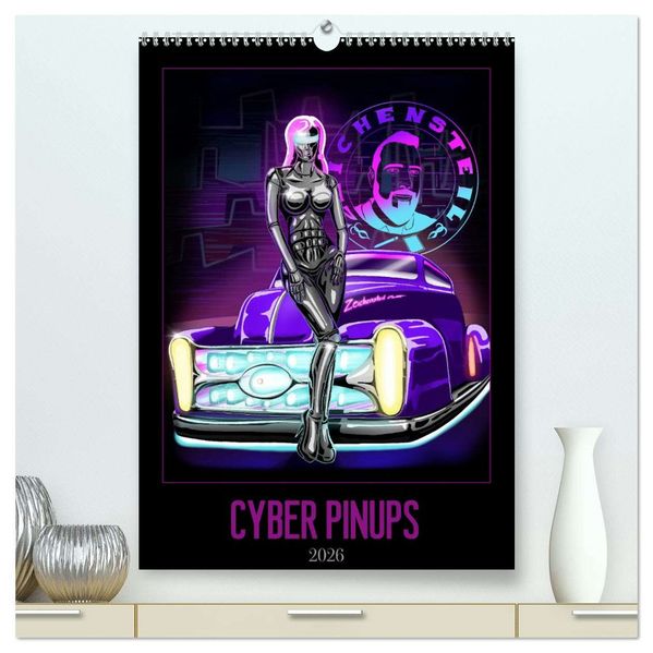 CYBER PINUPS (hochwertiger Premium Wandkalender 2026 DIN A2 hoch) Kunstdruck in Hochglanz