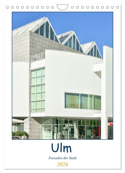 Ulm Fassaden der Stadt (Wandkalender 2026 DIN A4 hoch) CALVENDO Monatskalender