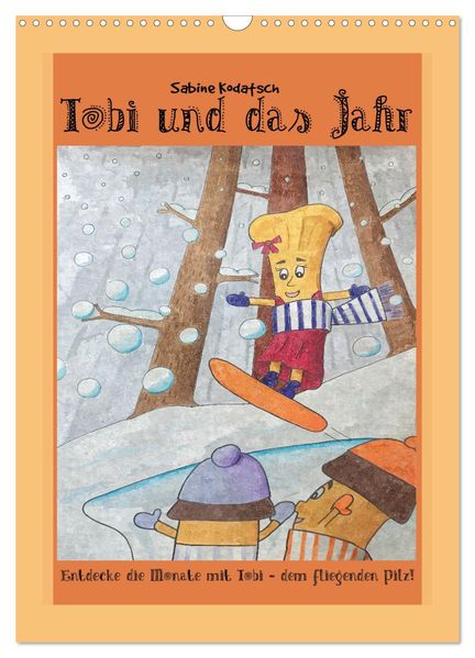 Tobi und das Jahr (Wandkalender 2026 DIN A3 hoch) CALVENDO Monatskalender