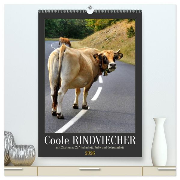 Coole Rindviecher (hochwertiger Premium Wandkalender 2026 DIN A2 hoch) Kunstdruck in Hochglanz