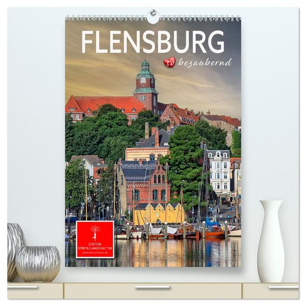 Flensburg - so bezaubernd (hochwertiger Premium Wandkalender 2026 DIN A2 hoch) Kunstdruck in Hochglanz