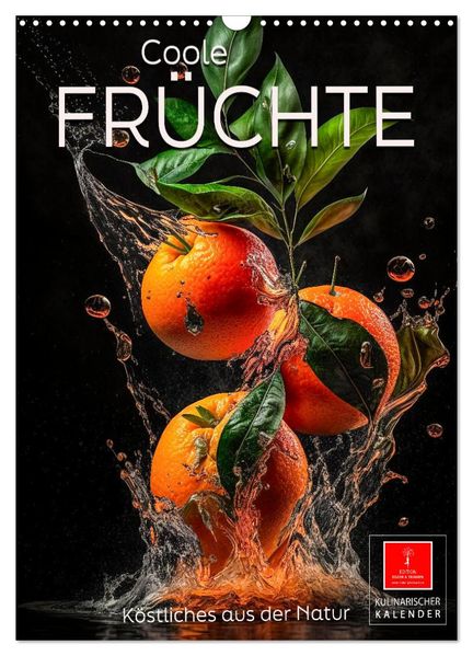 Coole Früchte (Wandkalender 2026 DIN A3 hoch) CALVENDO Monatskalender