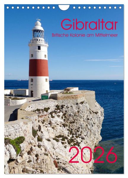 Gibraltar - Britische Kolonie am Mittelmeer (Wandkalender 2026 DIN A4 hoch) CALVENDO Monatskalender