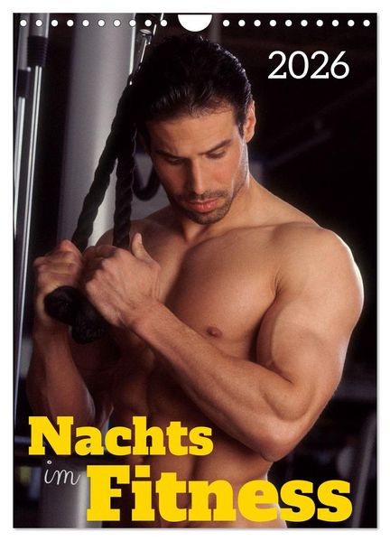 Nachts im Fitness (Wandkalender 2026 DIN A4 hoch) CALVENDO Monatskalender