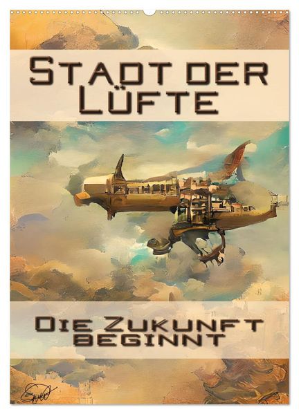 Stadt der Lüfte die Zukunft beginnt (Wandkalender 2026 DIN A2 hoch) CALVENDO Monatskalender