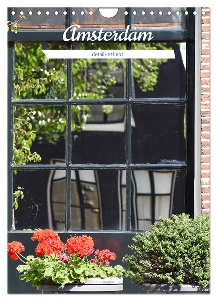 Amsterdam detailverliebt (Wandkalender 2026 DIN A4 hoch) CALVENDO Monatskalender