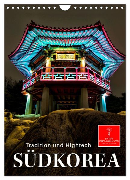 Südkorea - Tradition und Hightech (Wandkalender 2026 DIN A4 hoch) CALVENDO Monatskalender