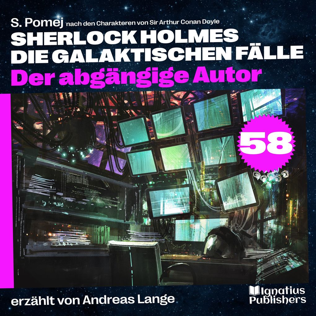 Der abgängige Autor (Sherlock Holmes - Die galaktischen Fälle Folge 58)