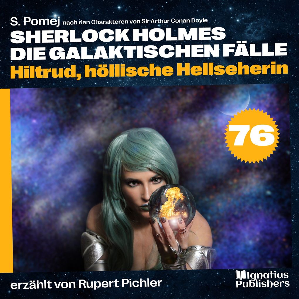 Hiltrud höllische Hellseherin (Sherlock Holmes - Die galaktischen Fälle Folge 76)