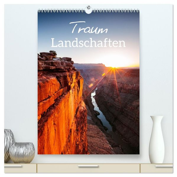 Traumlandschaften - Atemberaubende Naturszenen (hochwertiger Premium Wandkalender 2026 DIN A2 hoch) Kunstdruck in Hochglanz