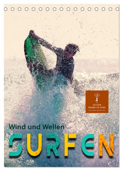 Surfen Wind und Wellen (Tischkalender 2026 DIN A5 hoch) CALVENDO Monatskalender