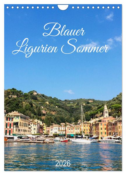 Blauer Ligurien Sommer (Wandkalender 2026 DIN A4 hoch) CALVENDO Monatskalender