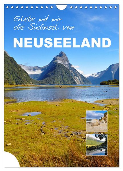 Erlebe mit mir die Südinsel von Neuseeland (Wandkalender 2026 DIN A4 hoch) CALVENDO Monatskalender