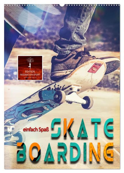 Skateboarding - einfach Spaß (Wandkalender 2026 DIN A2 hoch) CALVENDO Monatskalender