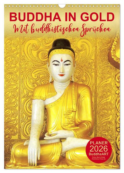 BUDDHA IN GOLD - Mit buddhistischen Sprüchen (Wandkalender 2026 DIN A3 hoch) CALVENDO Monatskalender