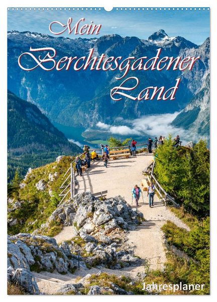 Mein Berchtesgadener Land (Wandkalender 2026 DIN A2 hoch) CALVENDO Monatskalender