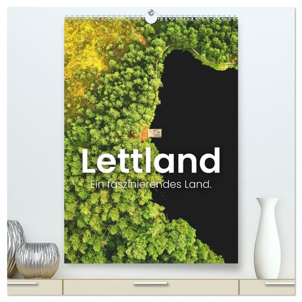 Lettland - Ein faszinierendes Land. (hochwertiger Premium Wandkalender 2026 DIN A2 hoch) Kunstdruck in Hochglanz