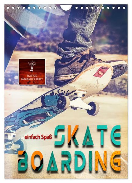 Skateboarding - einfach Spaß (Wandkalender 2026 DIN A4 hoch) CALVENDO Monatskalender