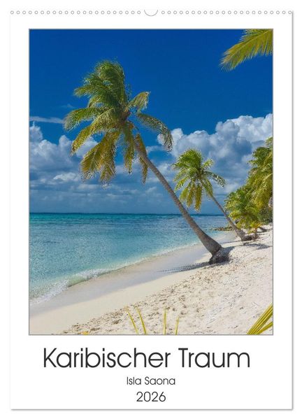 Karibischer Traum Isla Saona (Wandkalender 2026 DIN A2 hoch) CALVENDO Monatskalender
