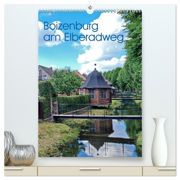 Boizenburg am Elberadweg (hochwertiger Premium Wandkalender 2026 DIN A2 hoch) Kunstdruck in Hochglanz